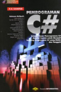 Pemograman C# Belajar Dasar Pemograman C# Melalui Contoh Untuk Menjadi Seorang Programmer C# Yang Mahir dan Tangguh