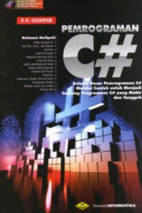 Pemograman C# Belajar Dasar Pemograman C# Melalui Contoh Untuk Menjadi Seorang Programmer C# Yang Mahir dan Tangguh