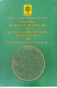 Penyuluhan wawasan Nusantara & konvensi PBB tentang Hukum Laut 1982