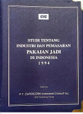 Studi tentang industri dan pemasaran pakaian jadi di Indonesia 1994