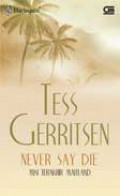 Never say die : misi terakhir maitland