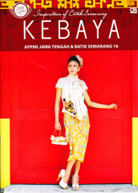 Kebaya : inspiration of batik Semarang