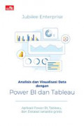 Analisis dan Visualisasi Data dengan Power BI dan Tableau