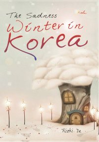 The Sadness Winter in Korea