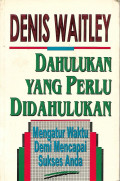 Dahulukan Yang Perlu Didahulukan