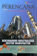 Perencana : Benchmarking Industrialisasi Sektor Manufaktur