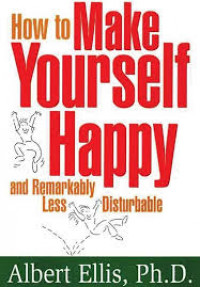 How to Make Yourself Happy and Remarkably Less Disturbable