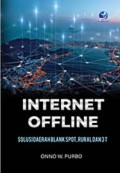 Internet Offline : Solusi Daerah Blank Spot, Rural dan 3T