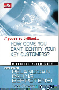 Image of If You So Brilliant.. How Come You Can't Identify Your Key Customers