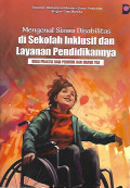 Mengenal Siswa Disabilitas di Sekolah Inklusif dan Layanan Pendidikan