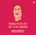 Pernah Patah Hati Tapi Tetep Bidadari