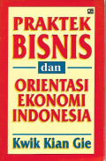 Praktek Bisnis dan Orientasi Ekonomi Indonesia