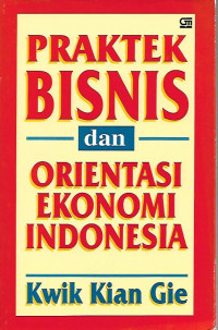 Praktek Bisnis dan Orientasi Ekonomi Indonesia