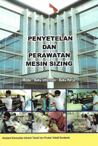 Penyetelan dan Perawatan Mesin Sizing: Modul, Buku Informasi, Buku Kerja