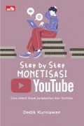 Step by Step Monetisasi YouTube : Cara Efektif Dapat Penghasilan dari YouTube