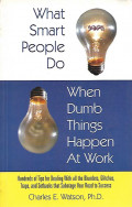 What Smart People Do When Dumb Things Happen At Work