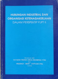 Hubungan Industrial dan Organisasi Ketenagakerjaan dalam Prespektif PJPT