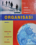 Organisasi Jilid 2 : Perilaku, Struktur, Proses