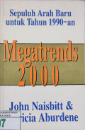 Megatrend 2000 : Sepuluh Arah Baru untuk Tahun 1990