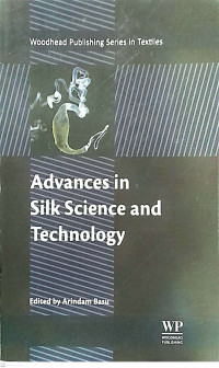 Advances in silk science and technology