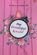 My Beautyful World