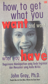 How to Get What You Want and Want What You Have