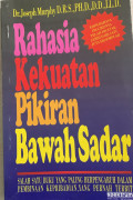 Rahasia Kekuatan Pikiran Bawah Sadar