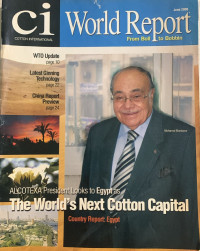 Cotton International World Report : The World's next Cotton Capital