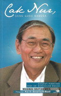 Cak Nur, Sang Guru Bangsa : Biografi Pemikiran Prof. Dr. Nurcholis Madjid