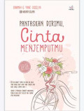 Pantaskah Dirimu, Cinta Menjemputmu