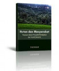Hutan dan Masyarakat : Tinjauan dalam Perspektif Kebijakan dan Sosial Ekonomi