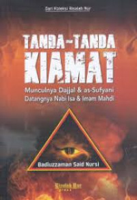 Tanda-Tanda Kiamat : Munculnya Dajjal & as-Sufyani Datangnya Nabi Isa & Imam Mahdi