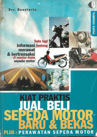 Kiat Praktis Jual-Beli Sepeda Motor Baru dan Bekas