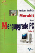 Panduan Praktis Merakit  dan Mengupgrade PC (buku 2)