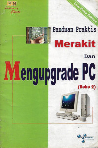 Panduan Praktis Merakit  dan Mengupgrade PC (buku 2)