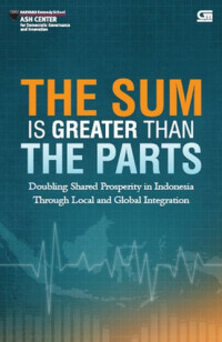 the sum is greater than the parts : doubling shared prosperity in Indonesia through local and global integration