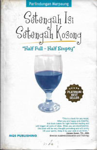 Setengah Isi Setengah Kosong : Half Full - Half Empty