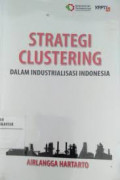 Strategi Clustering dalam Industrialisasi Indonesia
