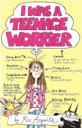 I Was a Teenage Worrier